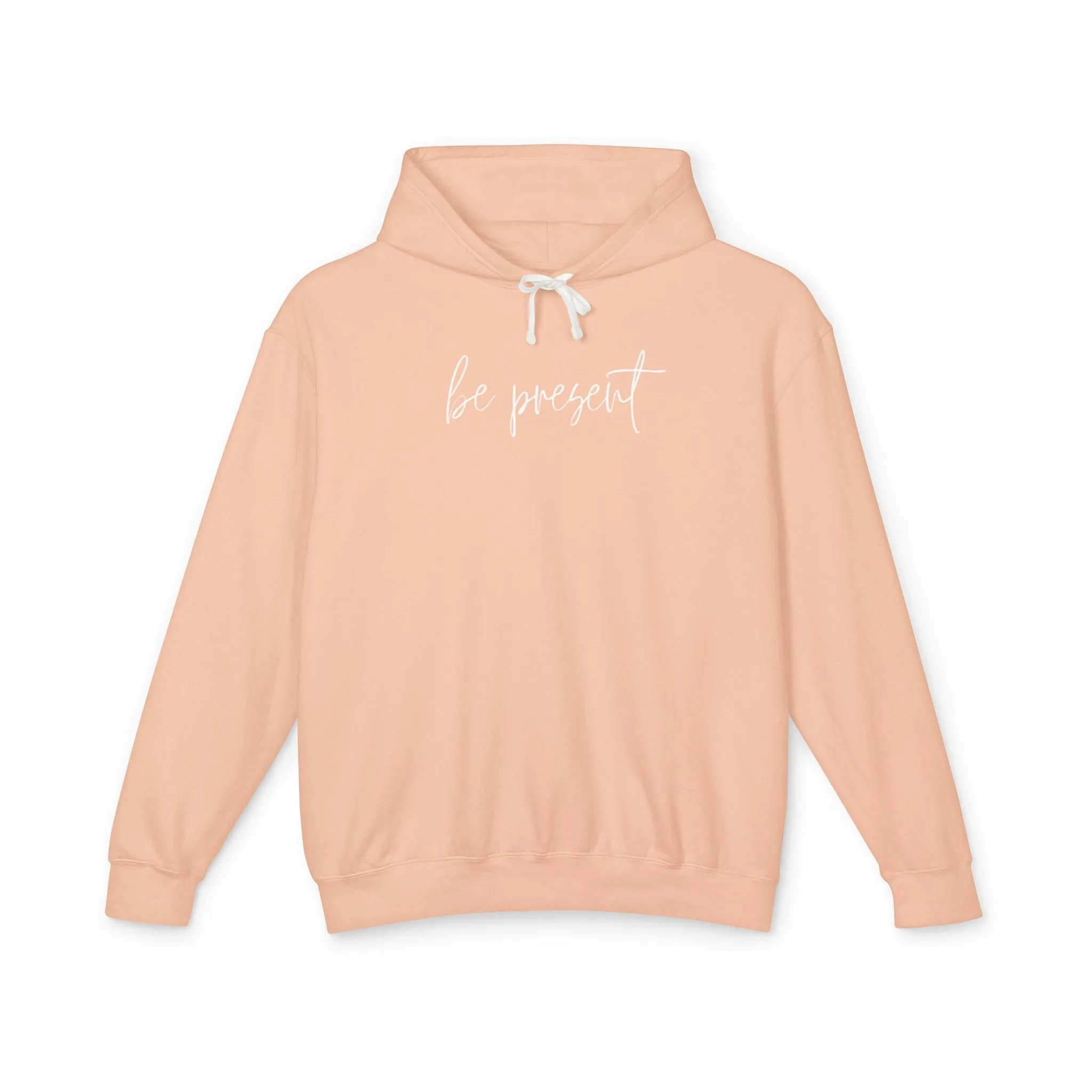 Be Present Lightweight Hoodie