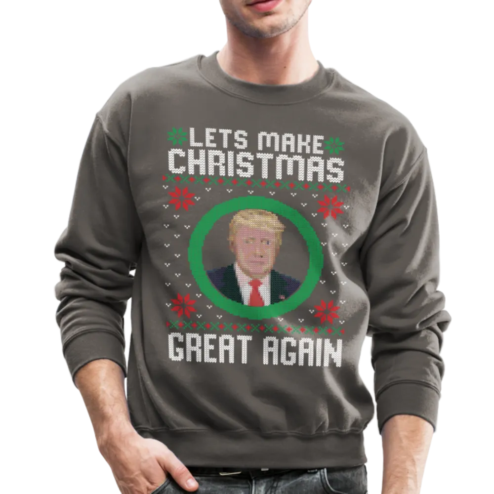 Lets Make Christmas Great Again Crewneck Sweatshirt (CK1650)