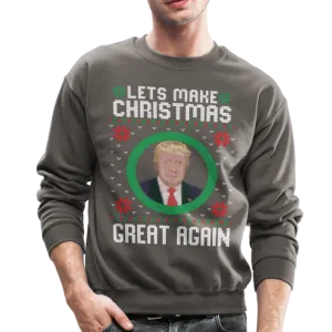 Lets Make Christmas Great Again Crewneck Sweatshirt (CK1650)