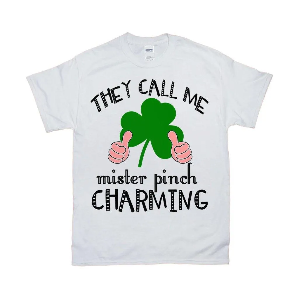 They Call Me Pinch Mister Charming, St. Patrick&#39;s Day T-shirts